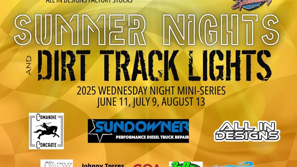 WE ARE RACING TONIGHT! Summer Nights and Dirt Track Lights Wednesday Night Mini-Series Night 1