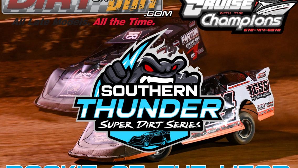 Southern Thunder Super Dirt Series Welcomes DirtonDirt and Cruise With the Champions as Rookie of the Year Sponsors