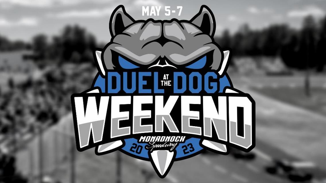 Opening Weekend - Duel at the Dog: May 6th & 7th