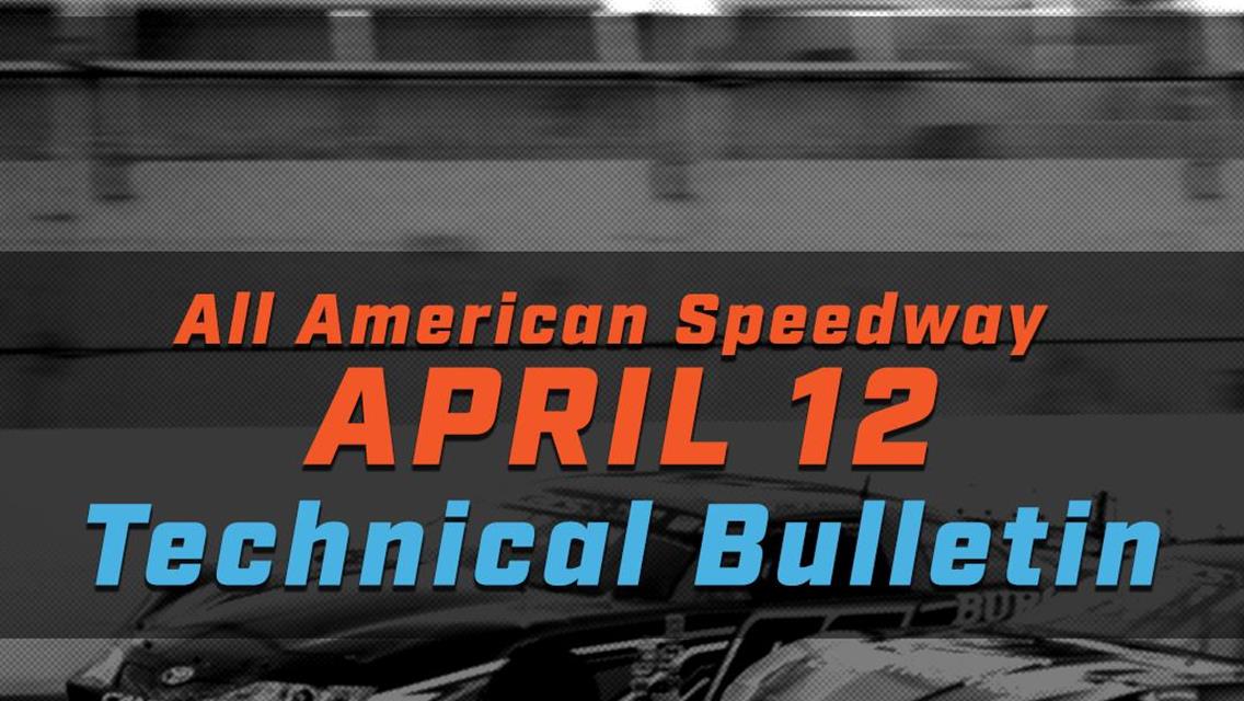 Technical Bulletin, Schedule, Entry &amp; Host Hotel for April 12 - All American Speedway