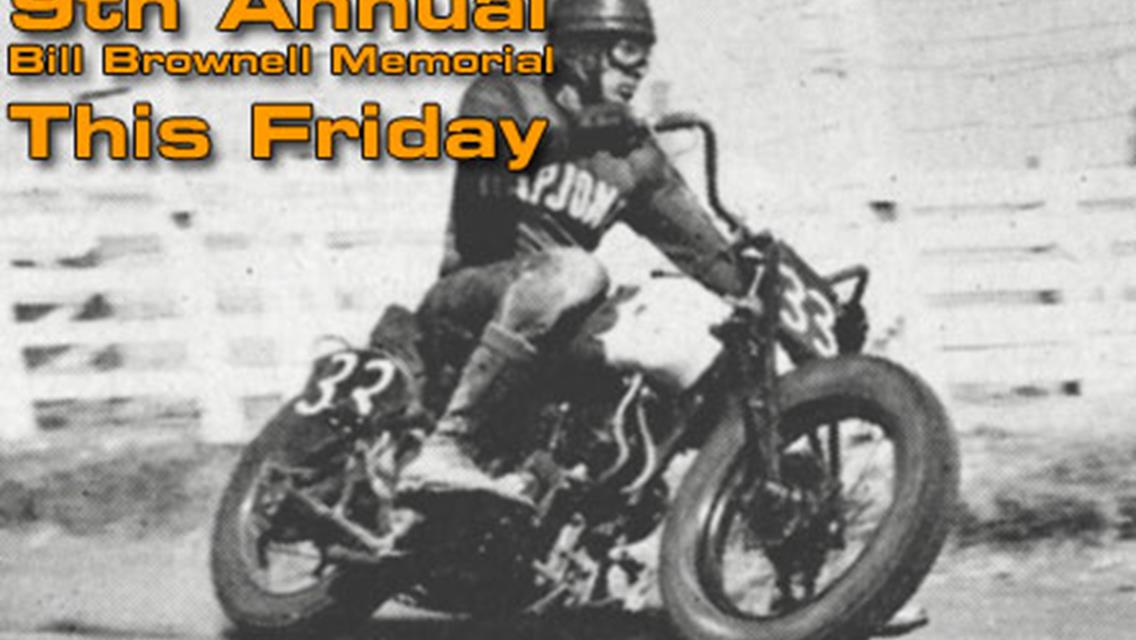 9th Annual Bill Brownell Memorial This Friday