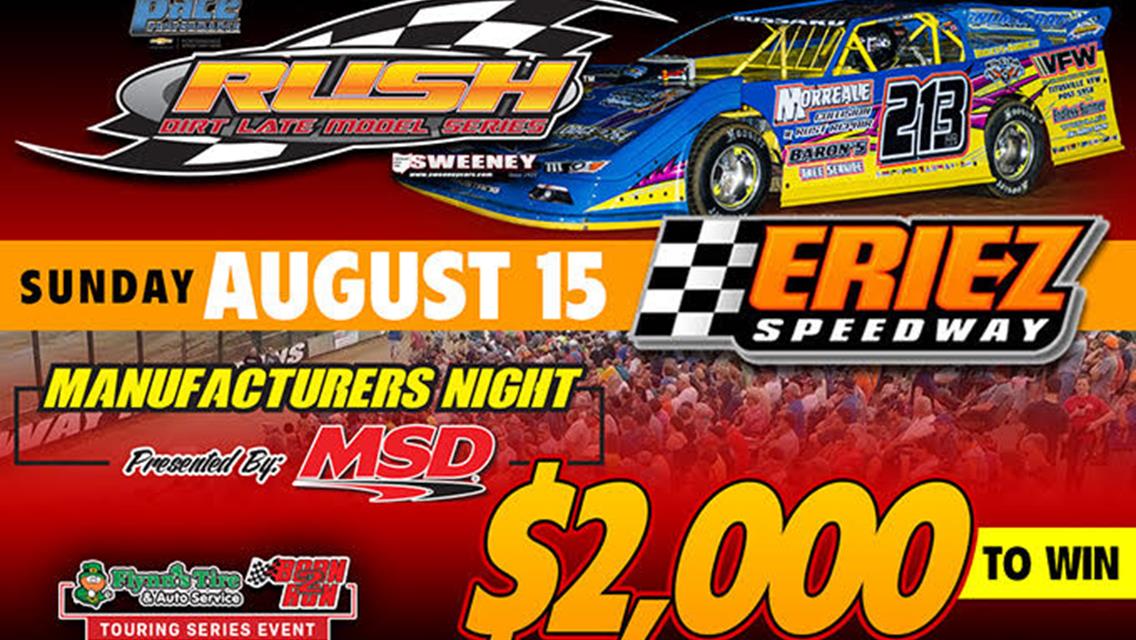 PACE RUSH LATE MODEL &quot;MANUFACTURERS NIGHT&quot; PRESENTED BY MSD FOR FLYNN&#39;S TIRE/BORN2RUN LUBRICANTS TOUR ON SUNDAY AT ERIEZ; OVER $27,000 IN PRODUCT GIVE