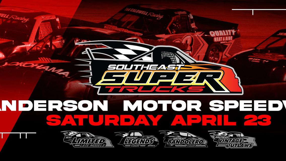 NEXT EVENT: Southeast Super Truck Series Season Opener Saturday April 23, 7pm