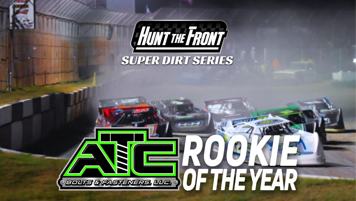 Hunt the Front Super Dirt Series welcomes ATC Bolts &amp; Fasteners as Rookie of the Year sponsor