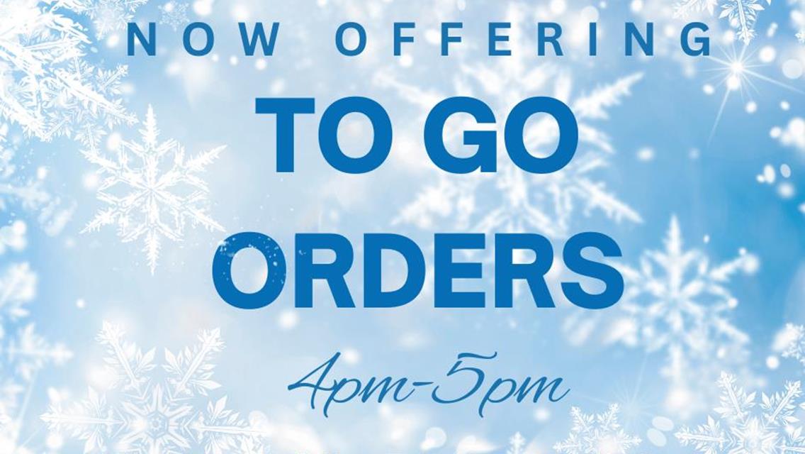 WINTER WONDERLAND IS OPEN TONIGHT &amp; WE ARE NOW ACCEPTING TO GO ORDERS!