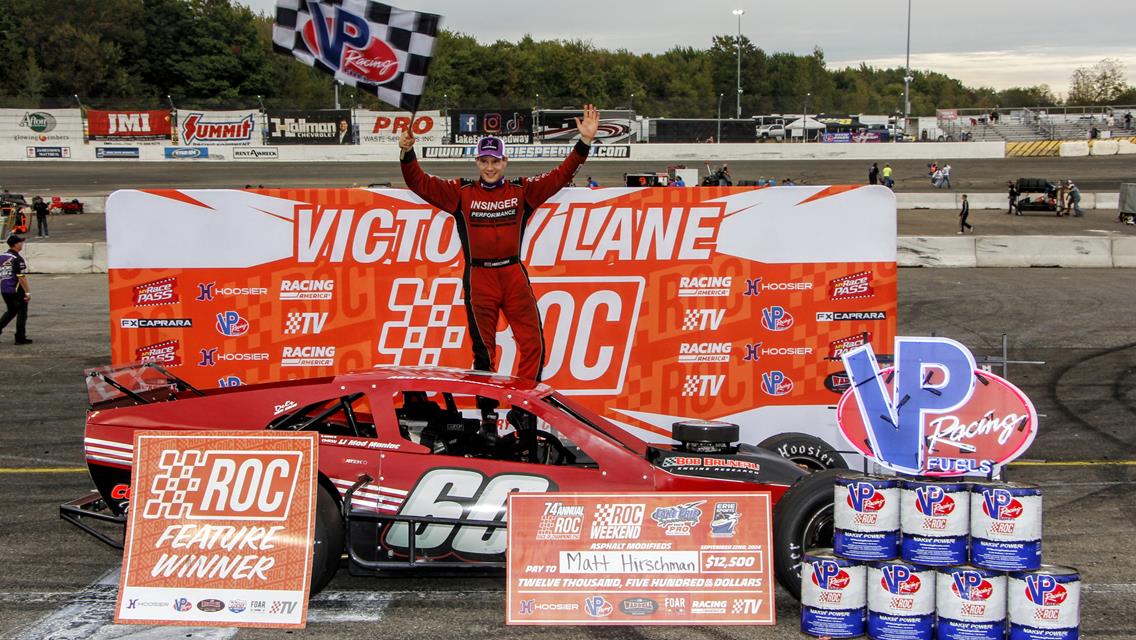 MATT HIRSCHMAN EARNS 9TH VP RACING FUELS RACE OF CHAMPIONS 250 VICTORY THIS PAST SUNDAY AT LAKE ERIE SPEEDWAY