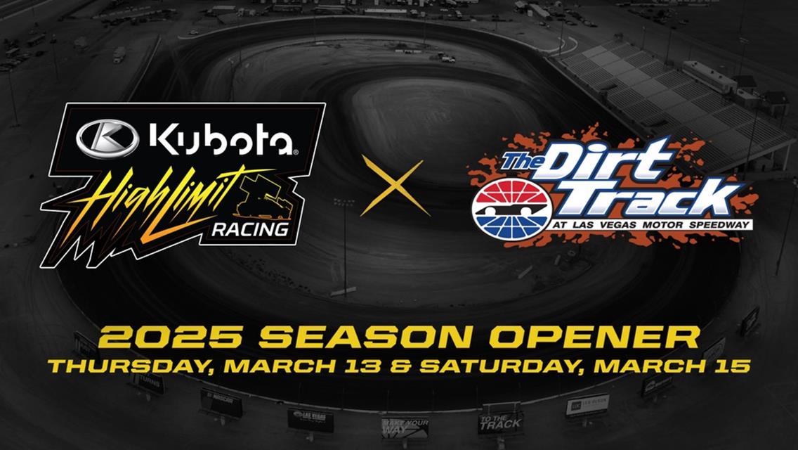 VIVA LAS VEGAS: Kubota High Limit Racing Moves 2025 Season Opener to The Dirt Track at Las Vegas Motor Speedway in March