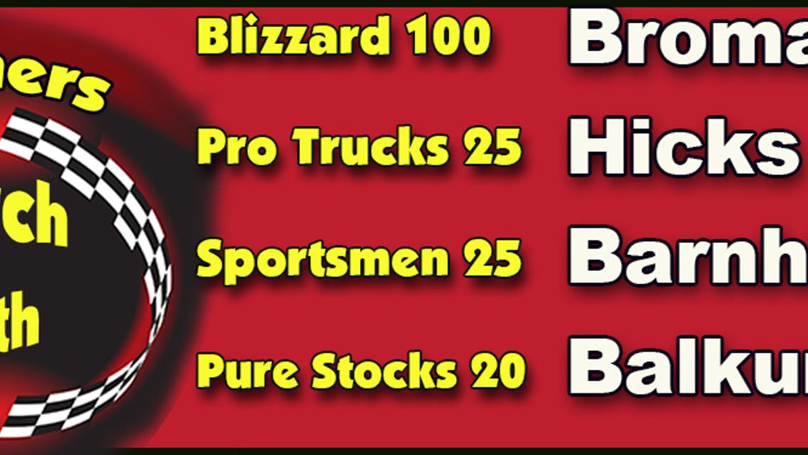 Bromante wins Blizzard100; Roderick &amp; Okrzesik Crash in lap 84.