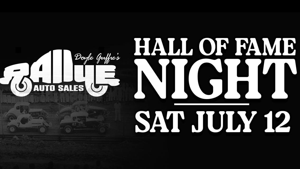 HALL OF FAME NIGHT - SATURDAY, JULY 12