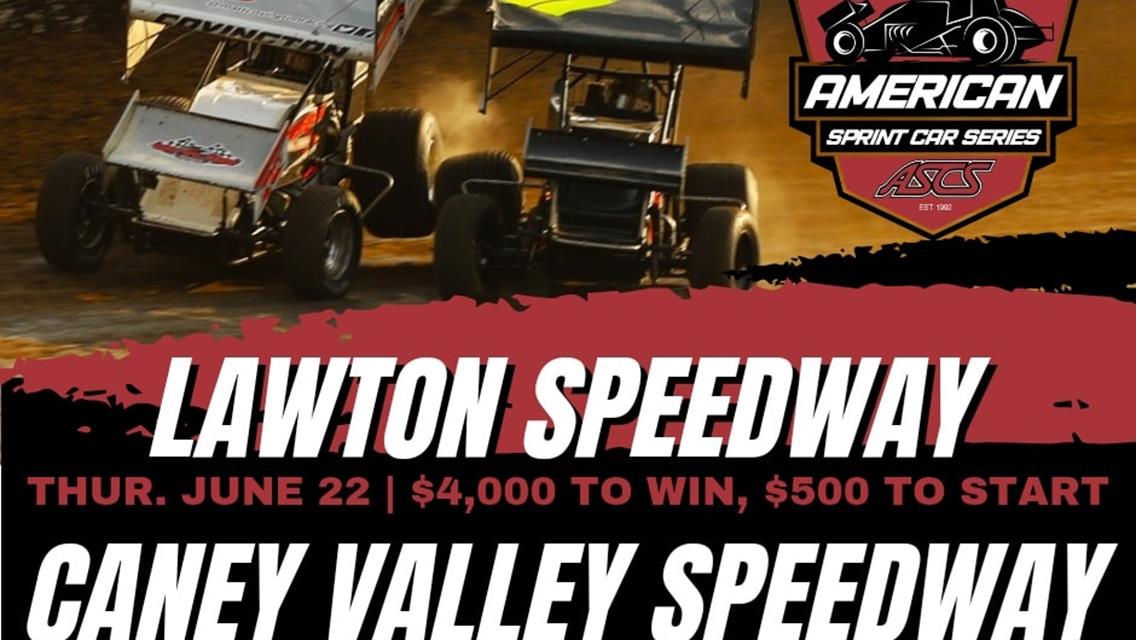 Lawton and Caney Valley Speedway On Deck For The American Sprint Car Series!