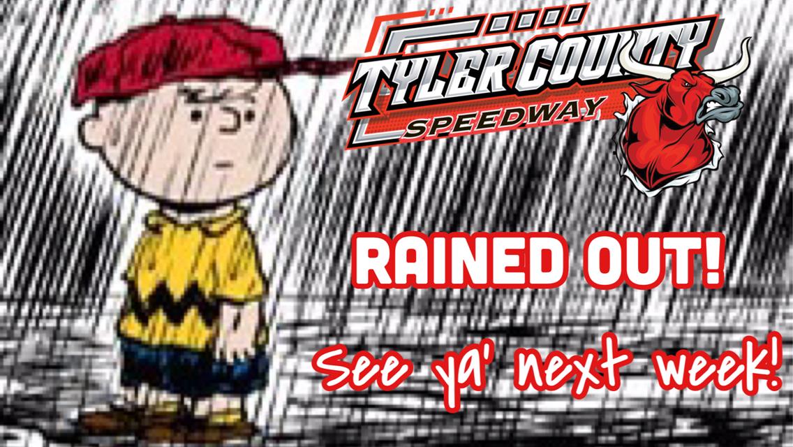 Tyler County Speedway Rained Out