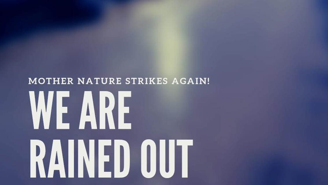 Mother Nature Wins Saturday, June 14