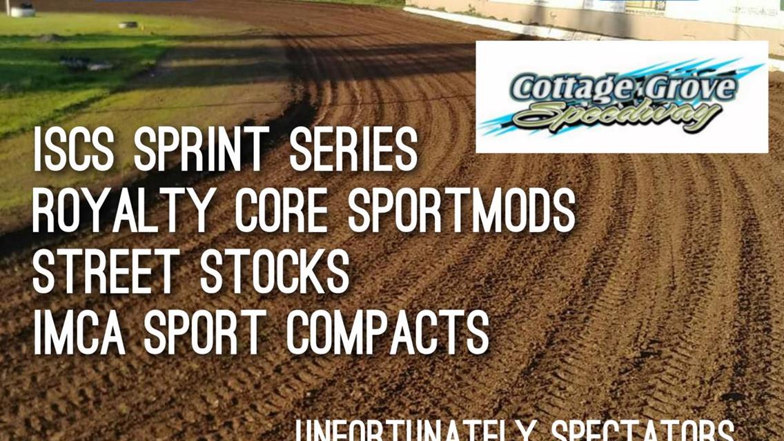 ISCS SPRINTS, ROYALTY CORE SPORTMODS, STREET STOCKS, IMCA SPORT COMPACTS SCHEDULED FOR FRIDAY MAY 7TH!!