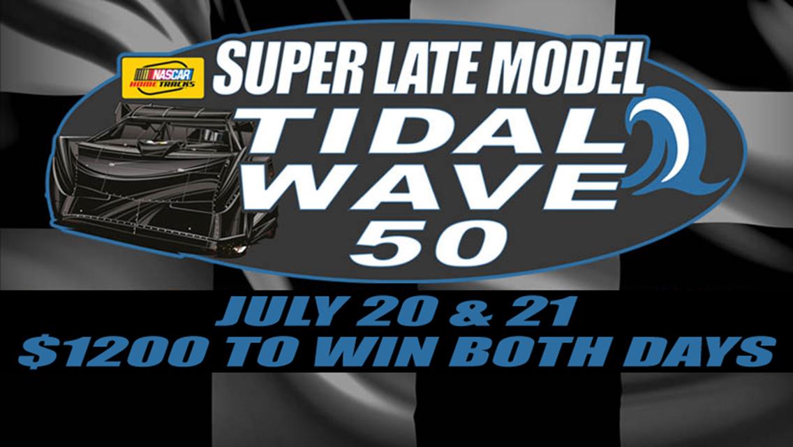 Tidal Wave Weekend Is Here For The Super Late Models