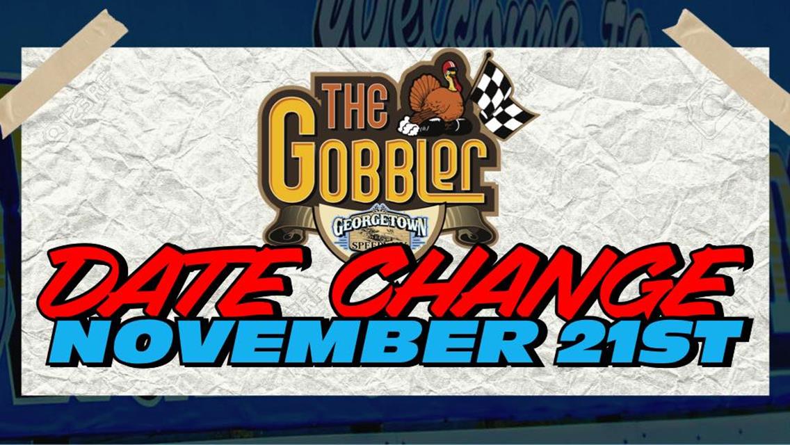 Date Change: Gobbler Moved Up To Saturday, November 21