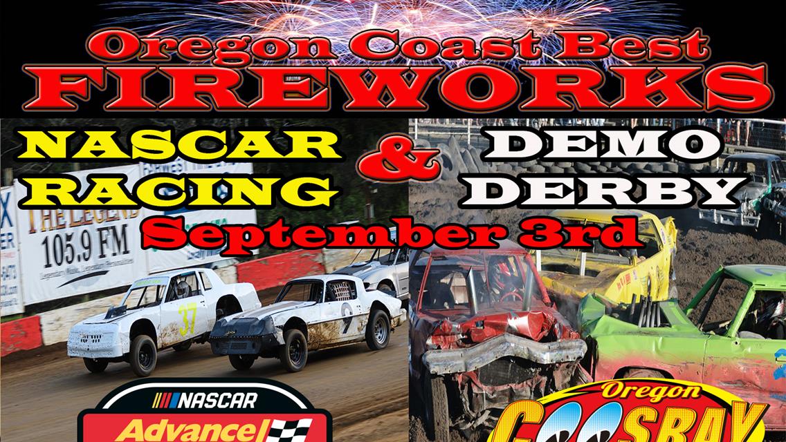 FIREWORKS, Demo Derby, &amp; NASCAR Racing Saturday September 3rd