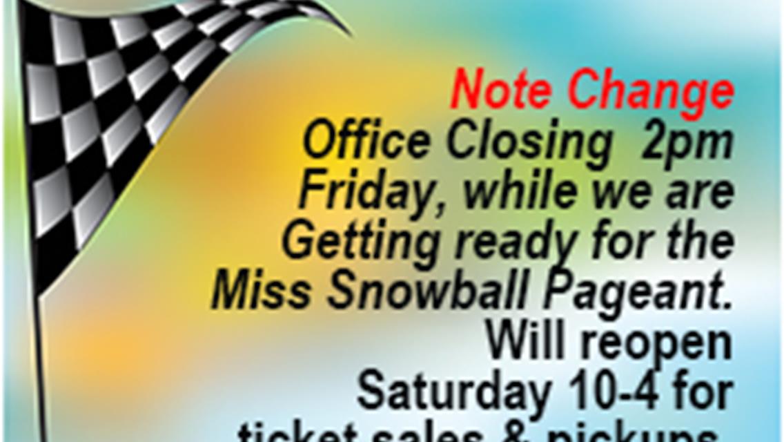 OFFICE CLOSING EARLY FRIDAY.