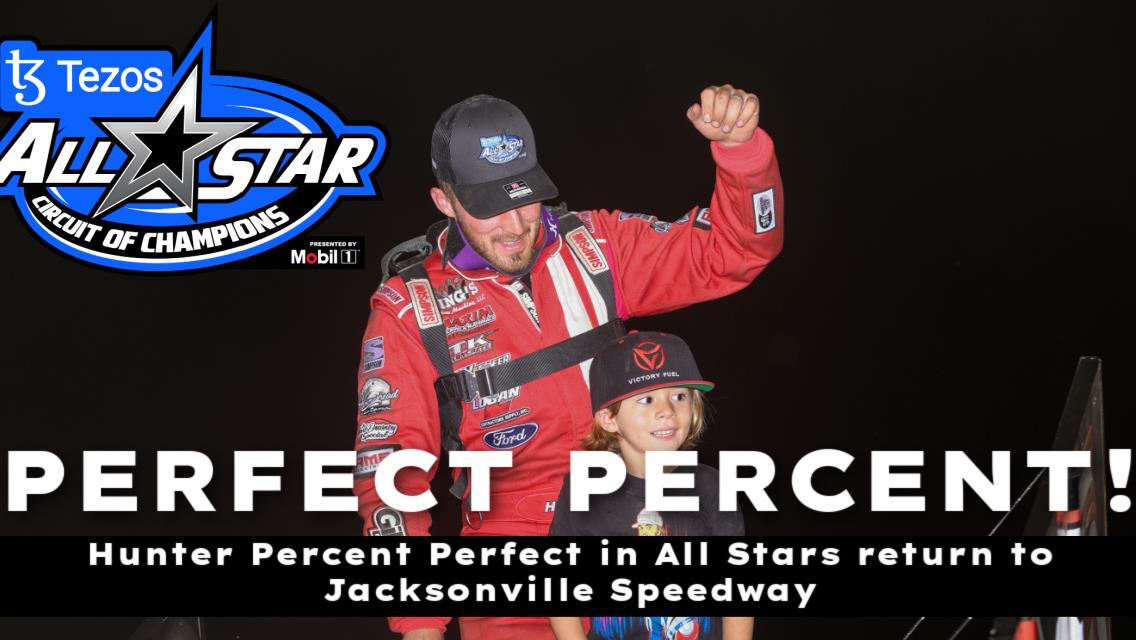 Hunter Percent Perfect in All Stars return to Jacksonville Speedway
