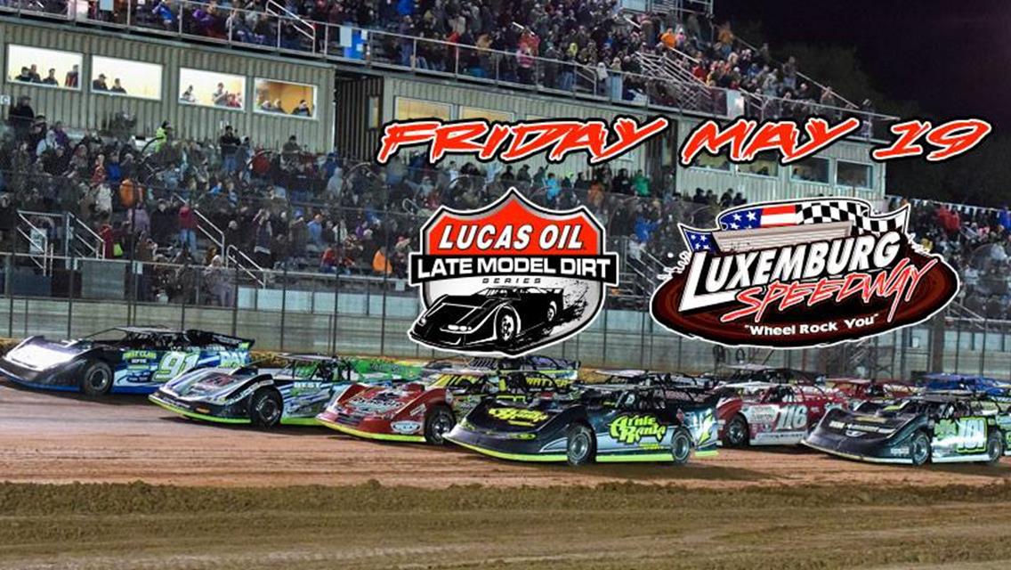 Lucas Oil Late Models $10,000 to win May 19th