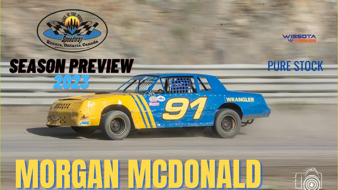 2023 Season Preview: #91 Morgan McDonald - WISSOTA Pure Stock