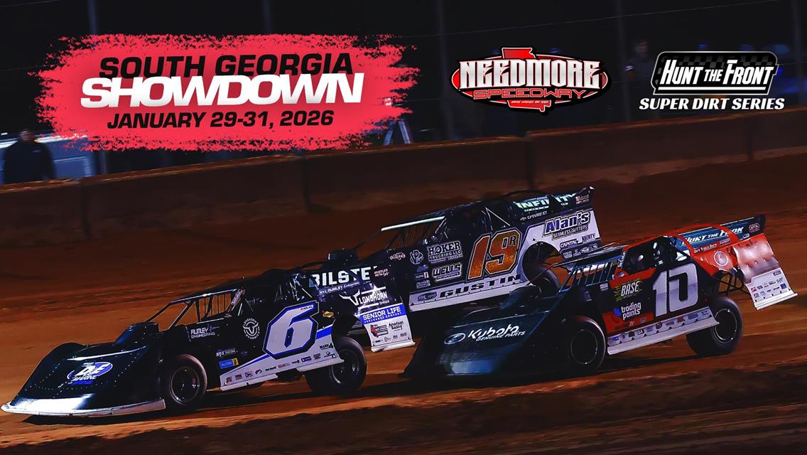 Hunt the Front Super Dirt Series and Needmore Speedway Returning to Speedweeks in 2026 with Expanded South Georgia Showdown