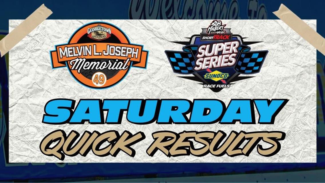 MELVIN L. JOSEPH MEMORIAL RESULTS SUMMARY  GEORGETOWN SPEEDWAY SATURDAY, MARCH 13