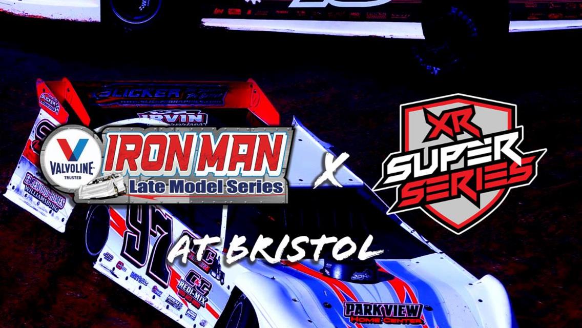 Valvoline Iron-Man Late Model Series and XR Super Series Team up for Karl Kustoms Bristol Dirt Nationals