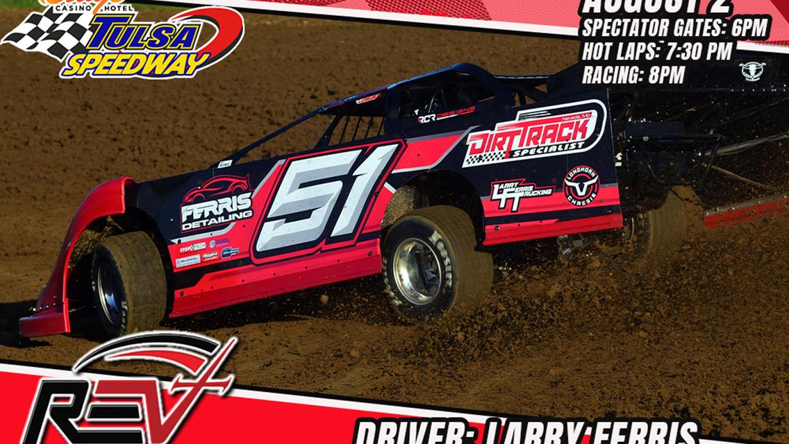 Ferris makes Tulsa Speedway debut with Revival Dirt Late Model Series this Friday, August 2nd!