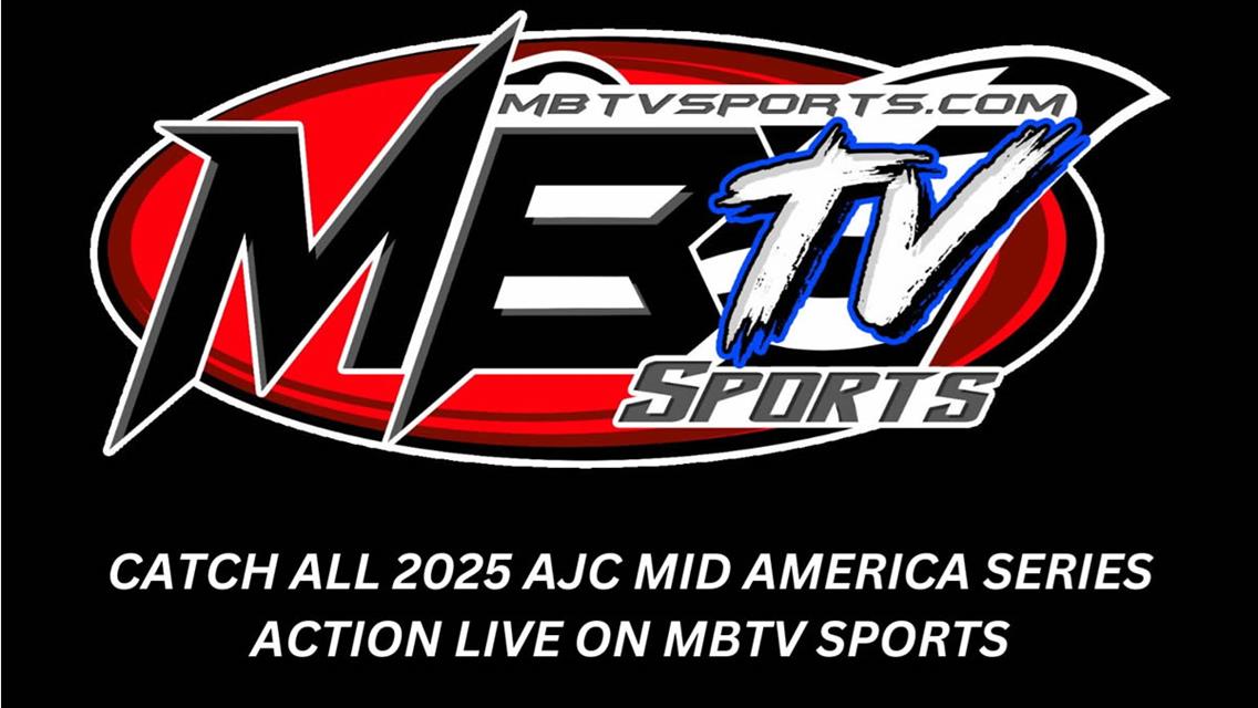 AJC Mid America Series &amp; MBTV Sports Launch Groundbreaking Motorsports Broadcast
