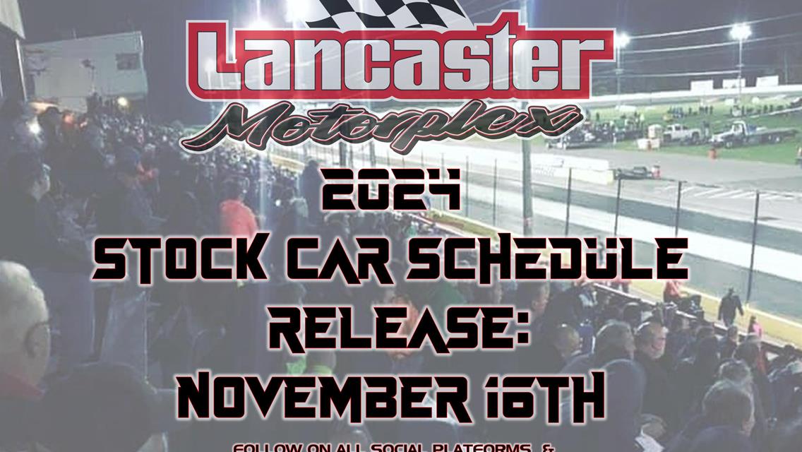 Lancaster Continues Tradition of Modified Racing; &#39;24 Stock Car Schedule to Be Released Mid-November