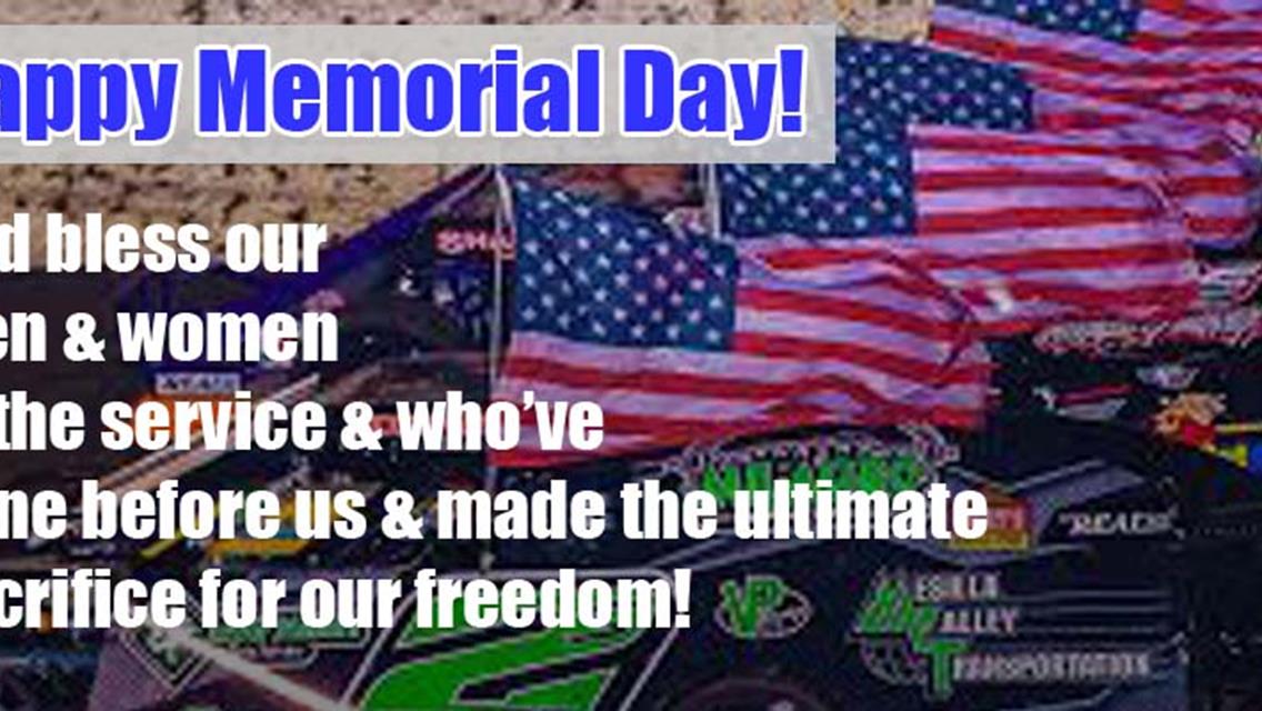 Everyone from Longdale Speedway wishes all a great Memorial Day Holiday.