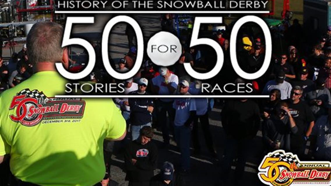 50 for 50: Spence Has Witnessed It All at Snowball Derby