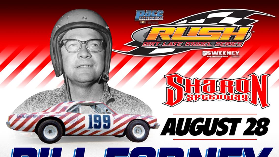 SHARON SPEEDWAY UP NEXT FOR THE PACE RUSH LATE MODEL FLYNN&#39;S TIRE/BORN2RUN LUBRICANTS TOURING SERIES; SATURDAY&#39;S $3199 TO-WIN &quot;BILL FORNEY MEMORIAL&quot; M