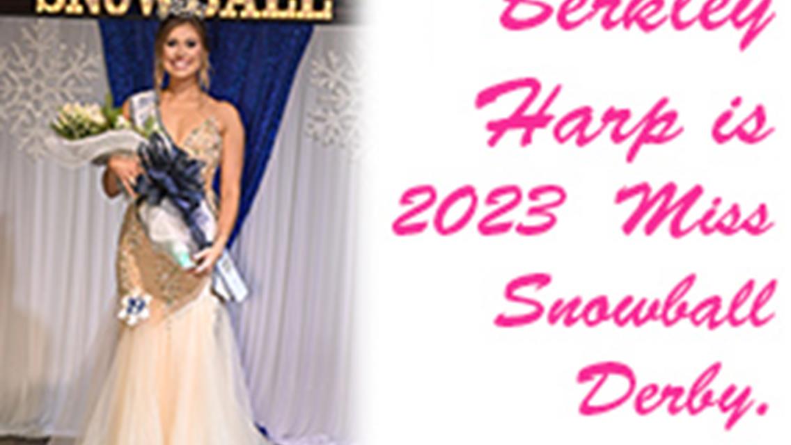 Berkley Harp is 2023 Miss Snowball Derby.