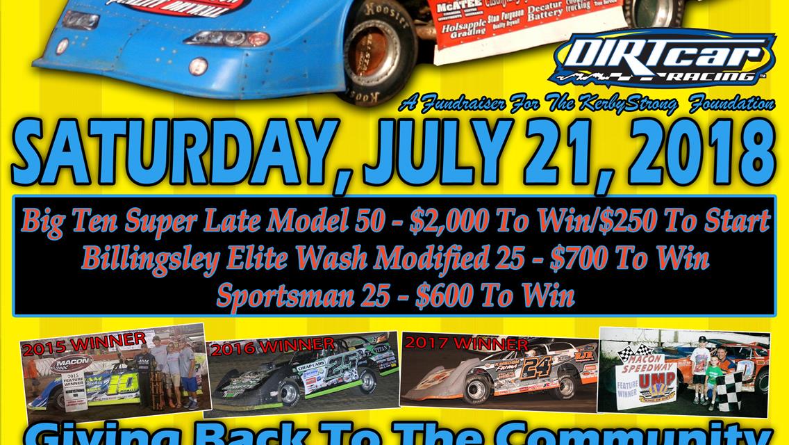 It is 4th AnnualÂ KerbyStrongÂ 100 RACE DAY atÂ Macon Speedway!