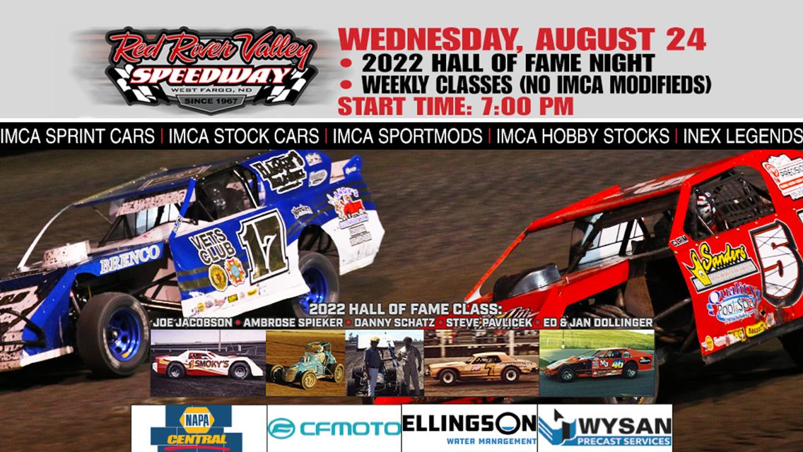 NEXT RACE: Wednesday, August 24 - 2022 Hall Of Fame Night