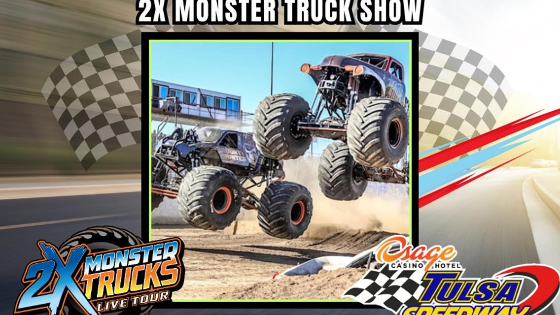 THIS SATURDAY!! 2X Monster Trucks at Tulsa Speedway!!