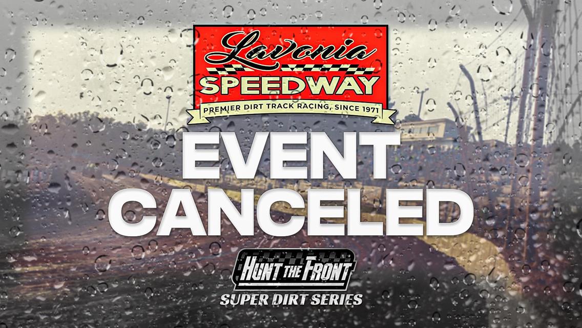 Hunt the Front Super Dirt Series Event at Lavonia Speedway Canceled Due to Impending Severe Weather from Hurricane Francine