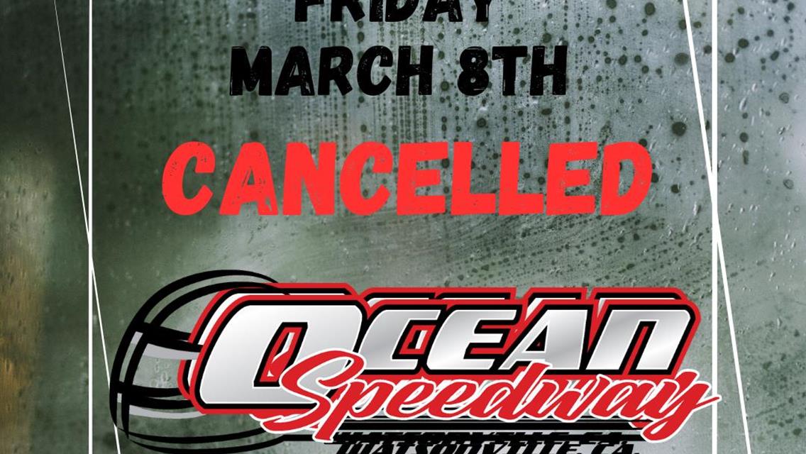 Friday - March 8th Cancelled
