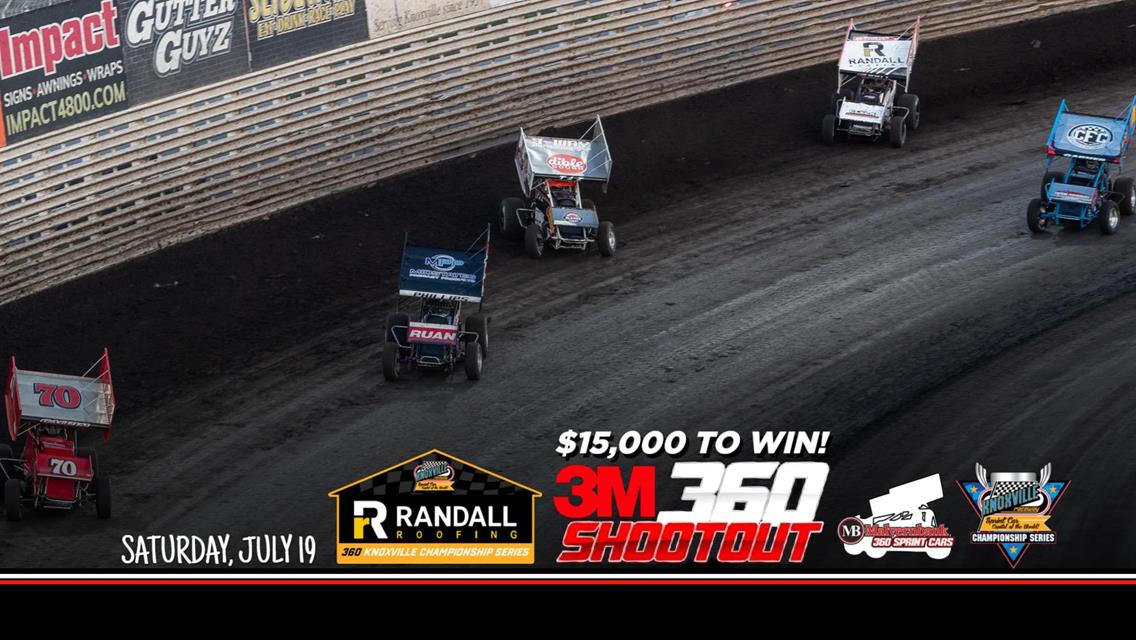 $93,000 Purse Up for Grabs During 3M Night 360 Shootout at Knoxville Raceway on July 19!
