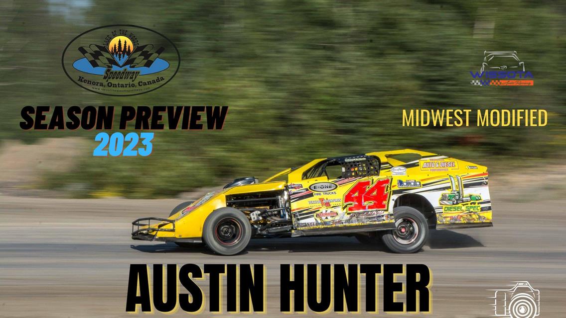 2023 Season Preview: #44 Austin Hunter - WISSOTA Midwest Modified