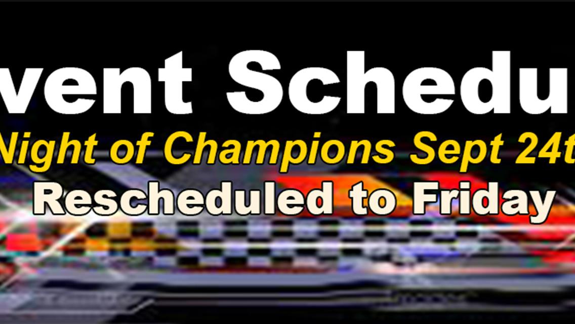Detailed Schedule  for Night of Champions #1 Rescheduled to Friday Sept 24