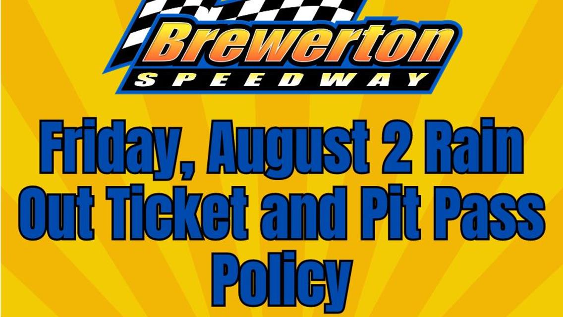 Friday, August 2 Rainout Ticket and Pit Pass Redemption Policy