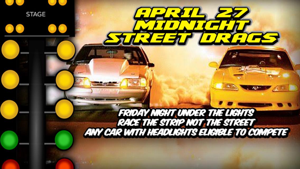 Midnight Drags Friday April 27th