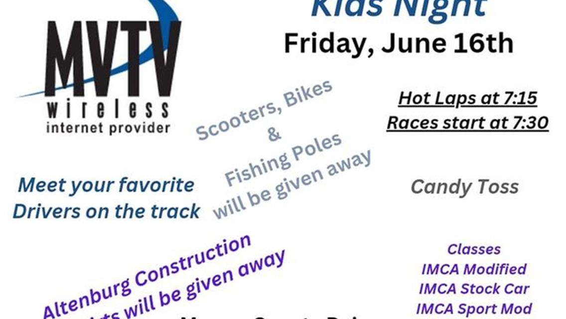 Friday June 16th - Races sponsored by MVTV - Kids Night