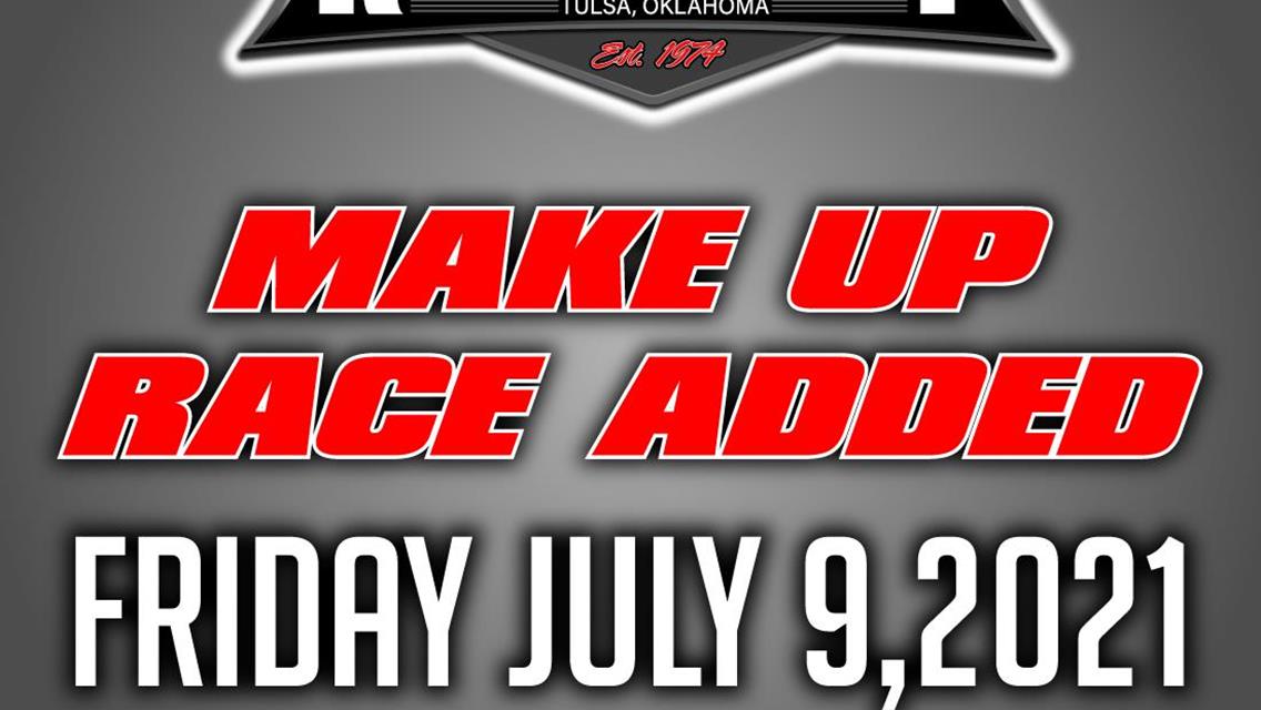 Schedule Update. Make Up race July 9, 2021