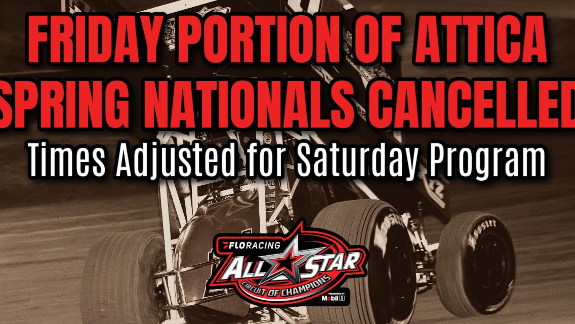 Friday portion of Attica Spring Nationals cancelled; Saturday times adjusted