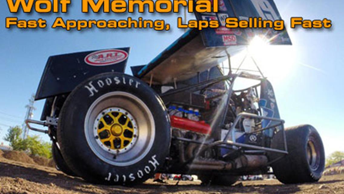 Wolf Memorial Fast Approaching, Laps Selling Fast