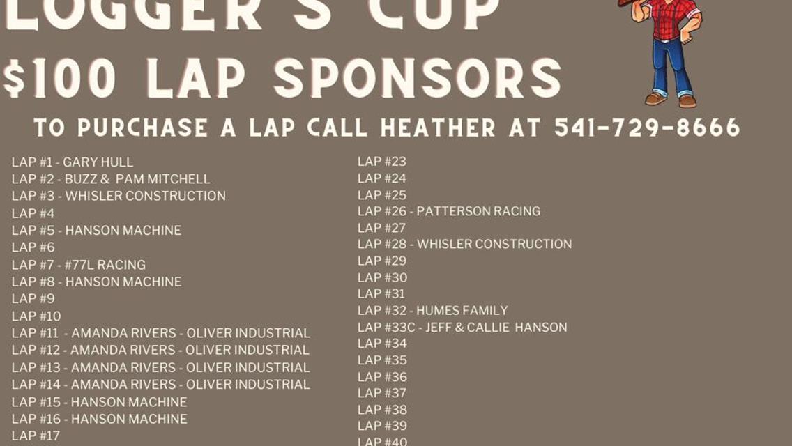 THANK YOU TO ALL OF THESE WONDERFUL LAP SPONSORS FOR BEING A PART OF 2023 LOGGER&#39;S CUP!!