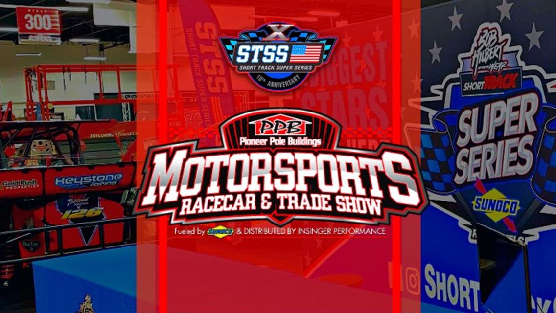 Showtime: Short Track Super Series Heads to Motorsports Racecar &amp; Trade Show